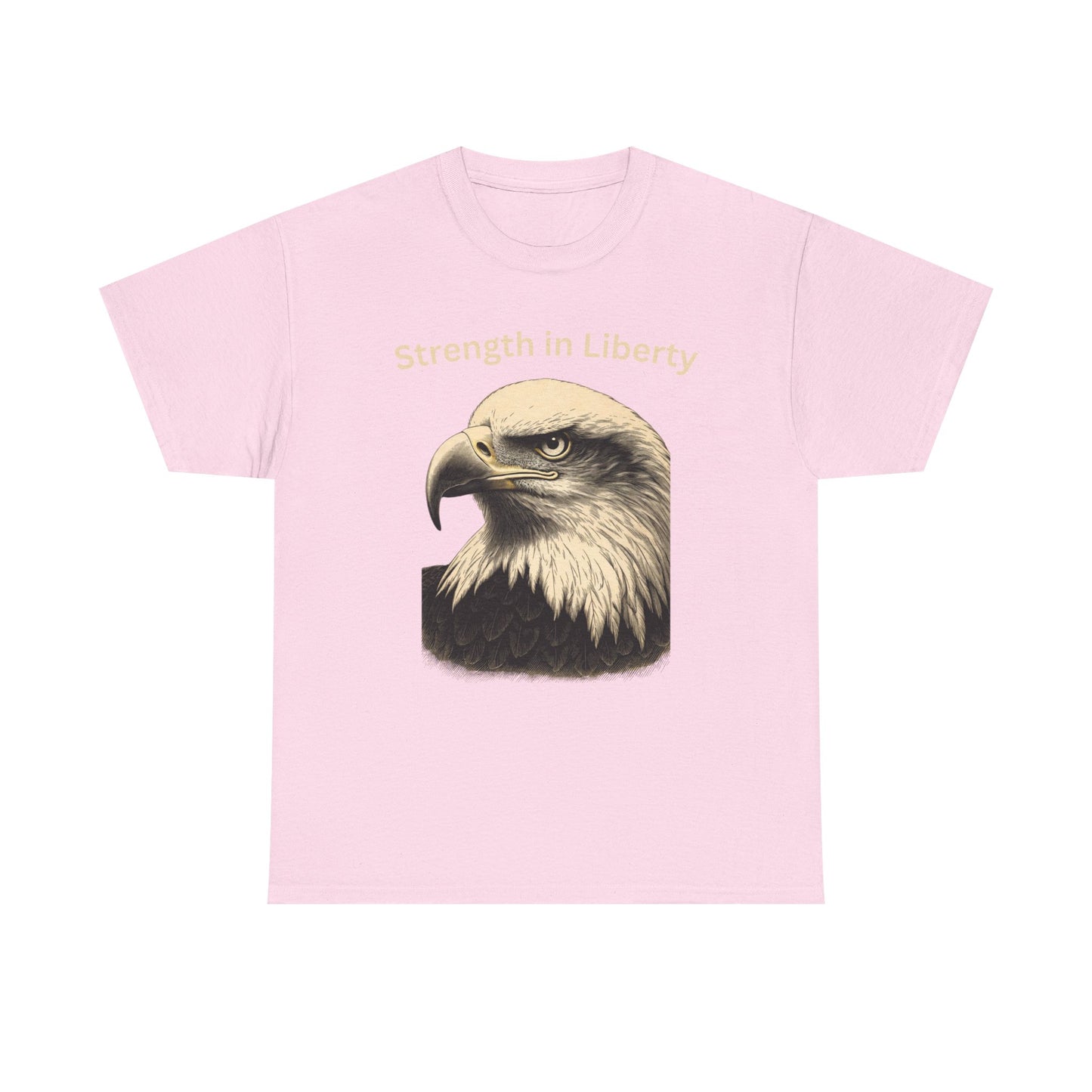 Engraved Eagle - Strength in Liberty - text on the top of a Heavyweight T-shirt