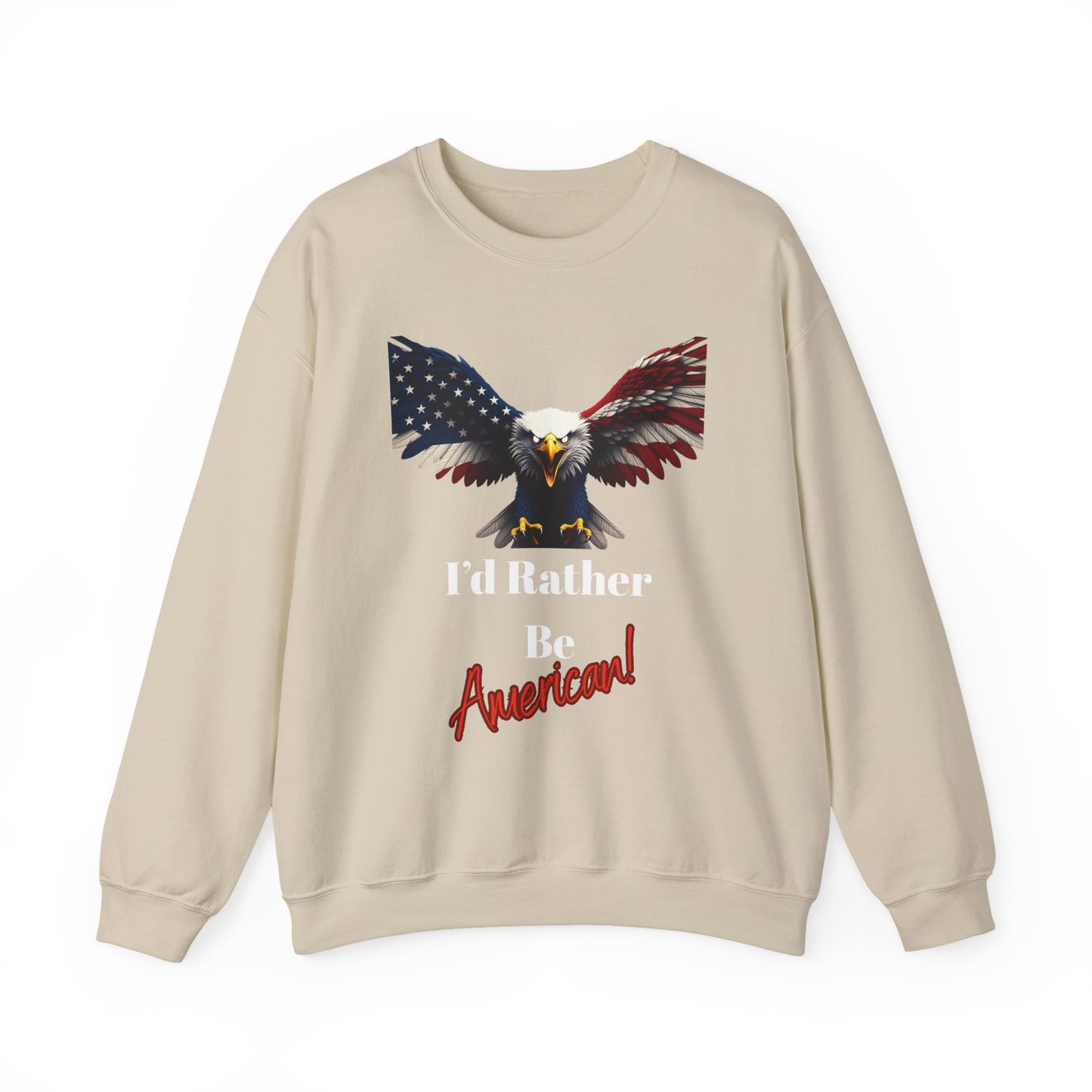 I'd Rather Be American Patriotic Eagle text on a Crewneck Sweatshirt
