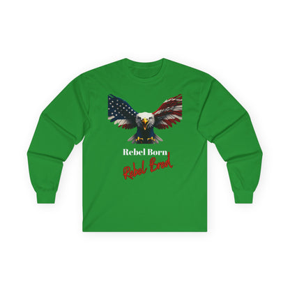 Rebel Born Rebel Bred Patriotic Eagle on a long sleeve tee
