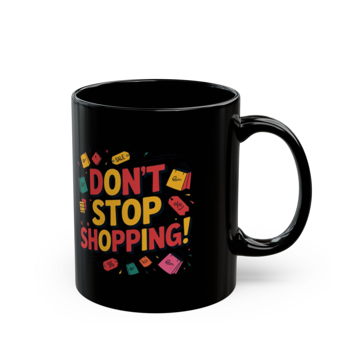 Don't Stop Shopping Colorful Design Coffee Mug