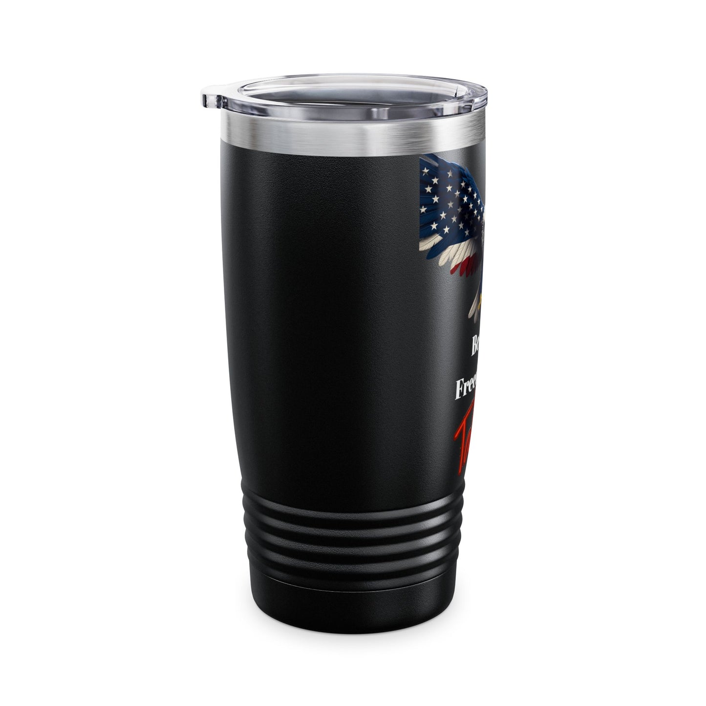 Because Freedom Has Talons Patriotic Eagle on a 20oz Insulated Tumbler