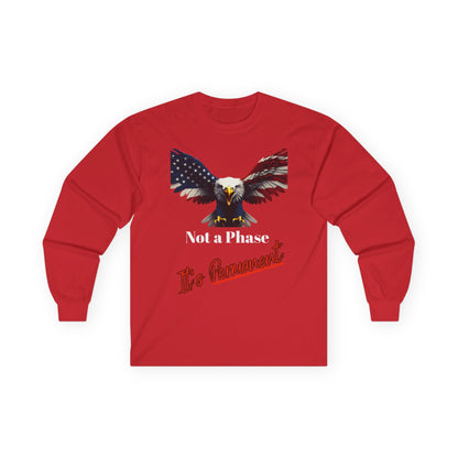 Not A Phase It's Permanent Patriotic Eagle on a long sleeve tee