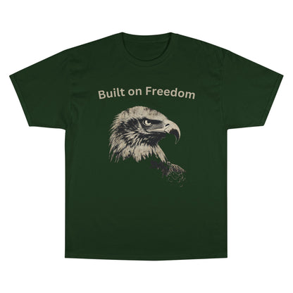 Built on Freedom text above an eagle head on a Champion Tee