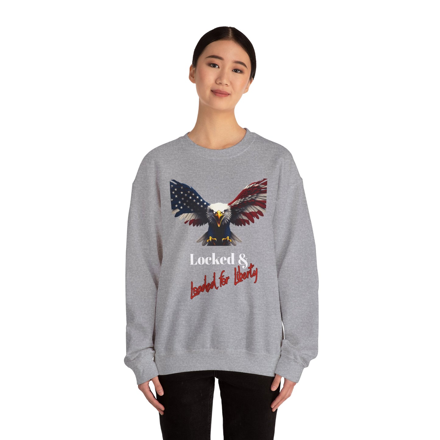 Locked & Loaded For Liberty Patriotic Eagle text on a Crewneck Sweatshirt