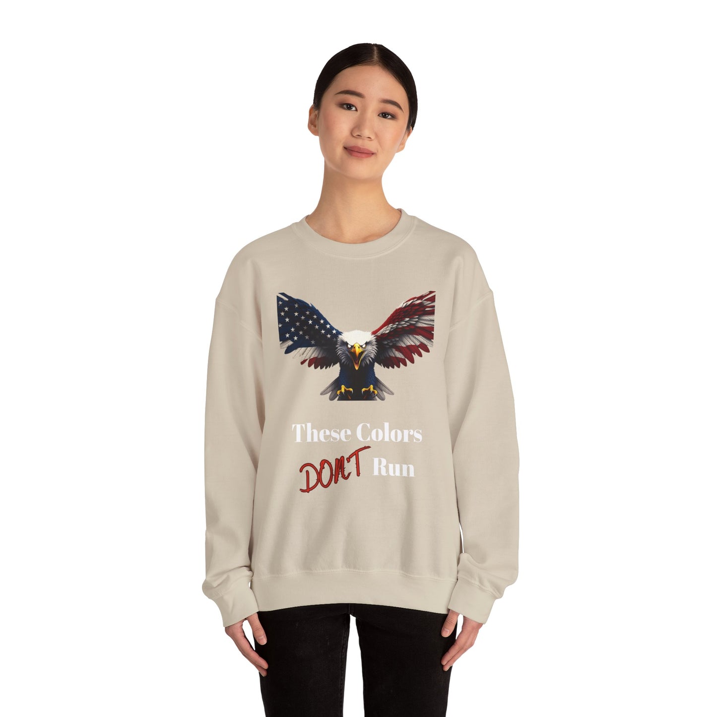 These Colors Don't Run Patriotic Eagle text on a Crewneck Sweatshirt
