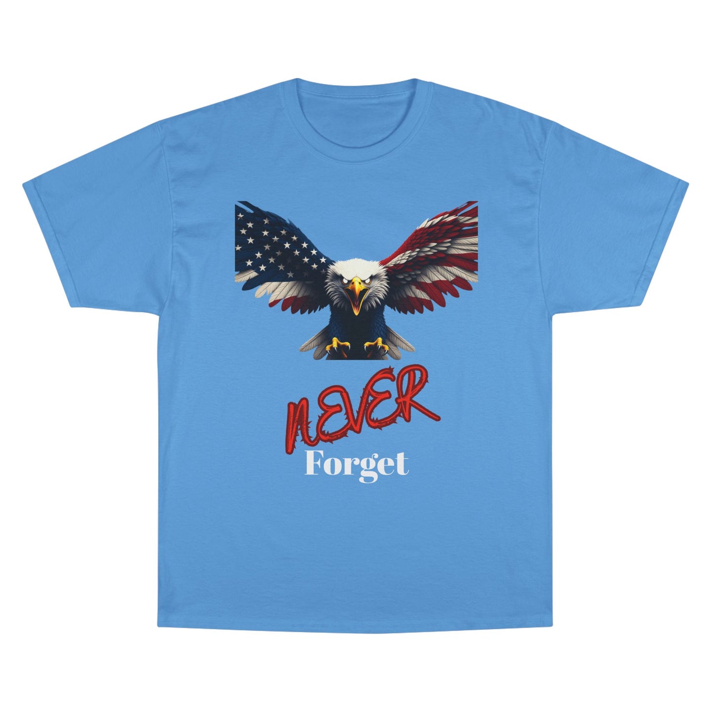 Never Forget Patriotic Eagle on a Champion T-shirt