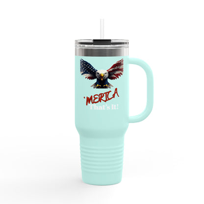 Merica That's It Patriotic Eagle on a 40oz tumbler