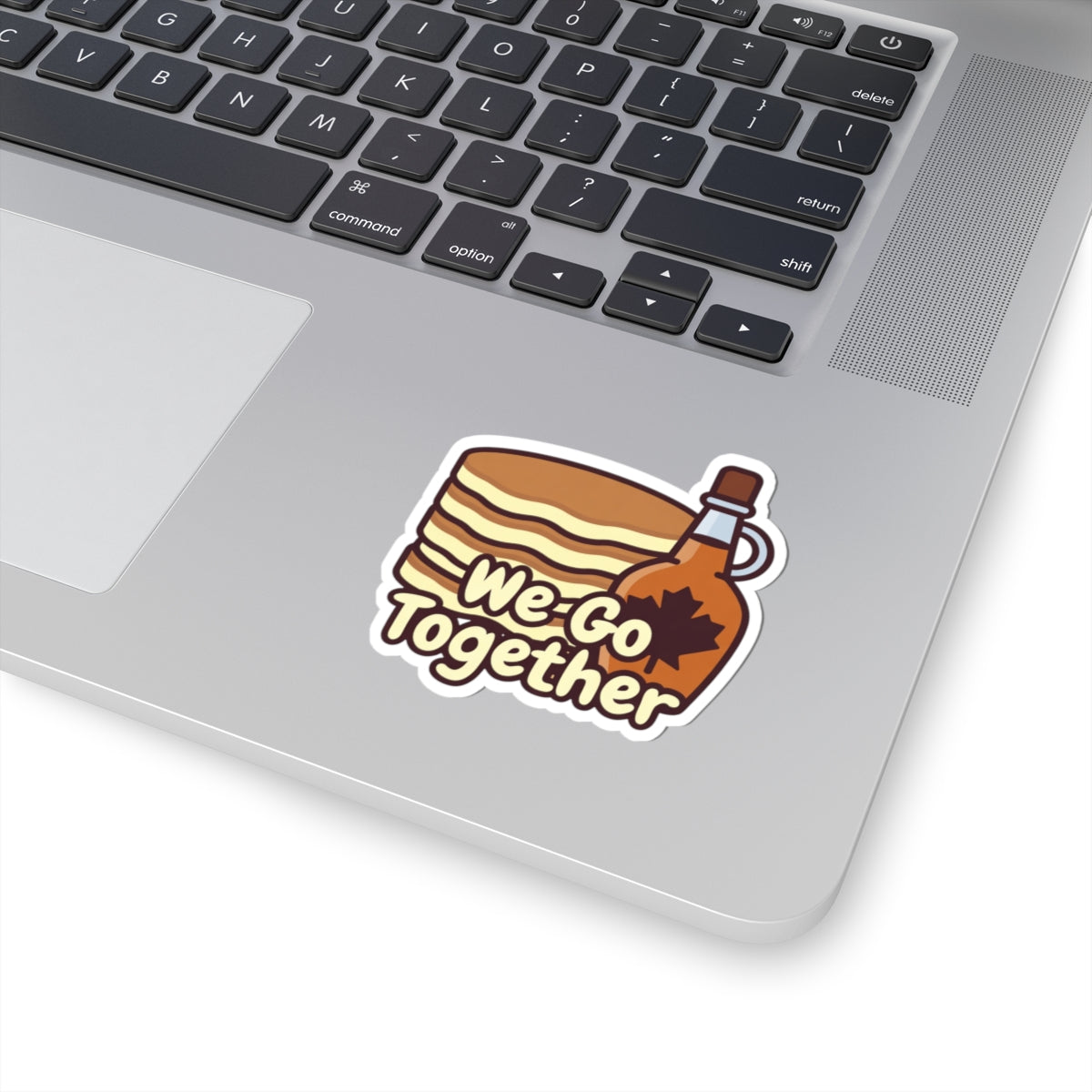 We Go Together phrase on a Kiss-Cut Sticker