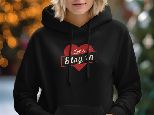 Let's Stay In Hoodie for Cozy and Stylish Comfort