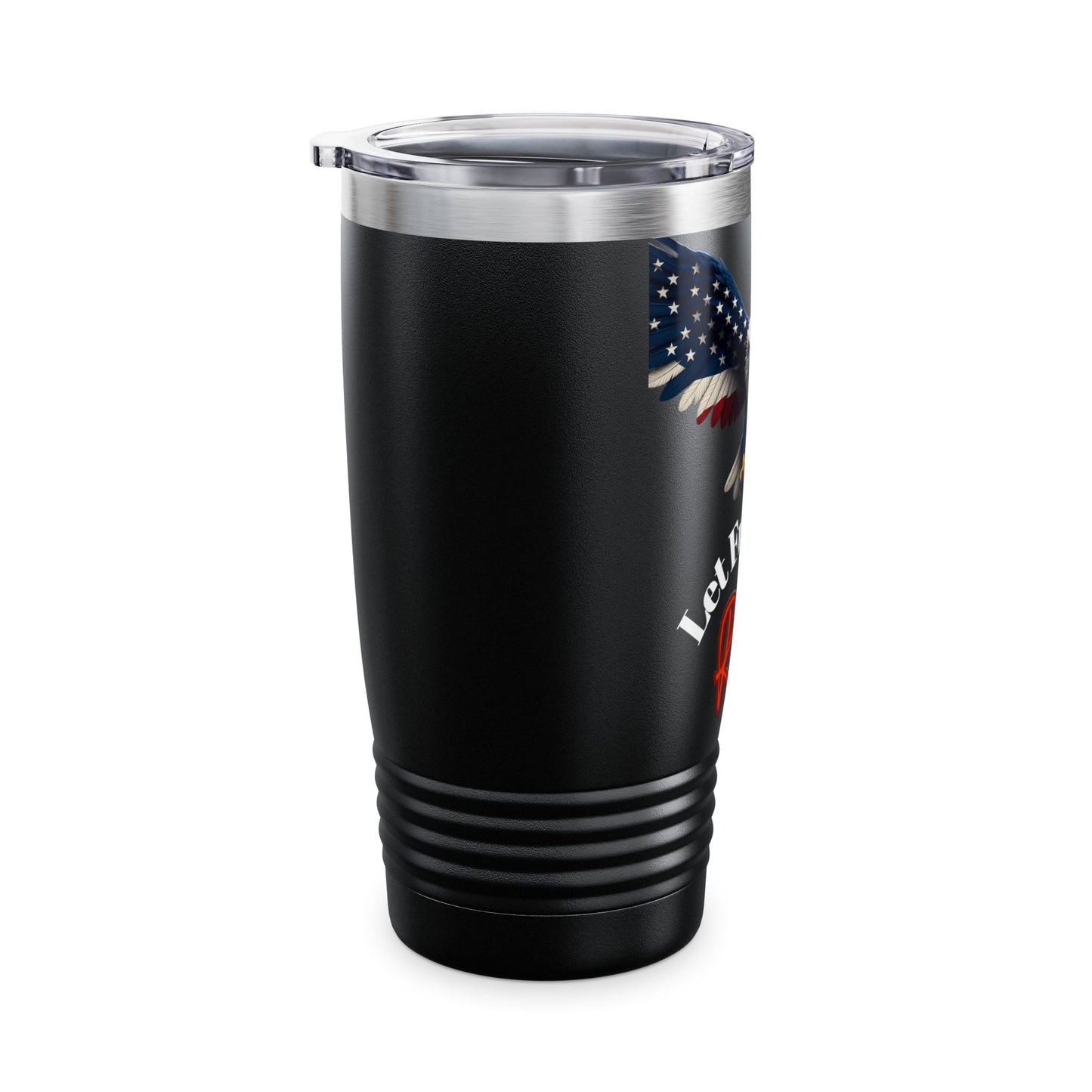 Let Freedom Ring Patriotic Eagle on a 20oz Insulated Tumbler