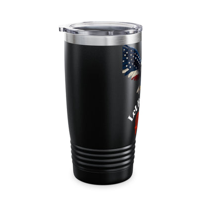 Let Freedom Ring Patriotic Eagle on a 20oz Insulated Tumbler