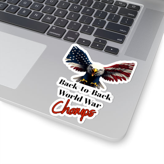 Back-To-Back World War Champs Patriotic Eagle on a Kiss-Cut Stickers