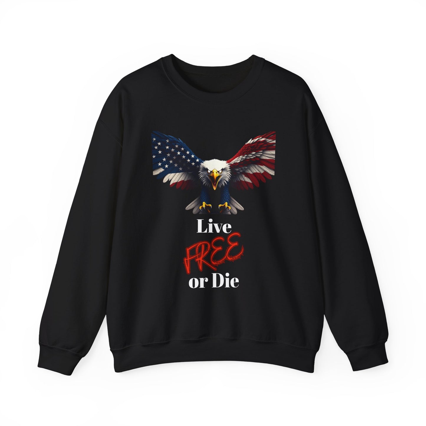 Live Free Or Die Patriotic Eagle text on a Crewneck Sweatshirt
