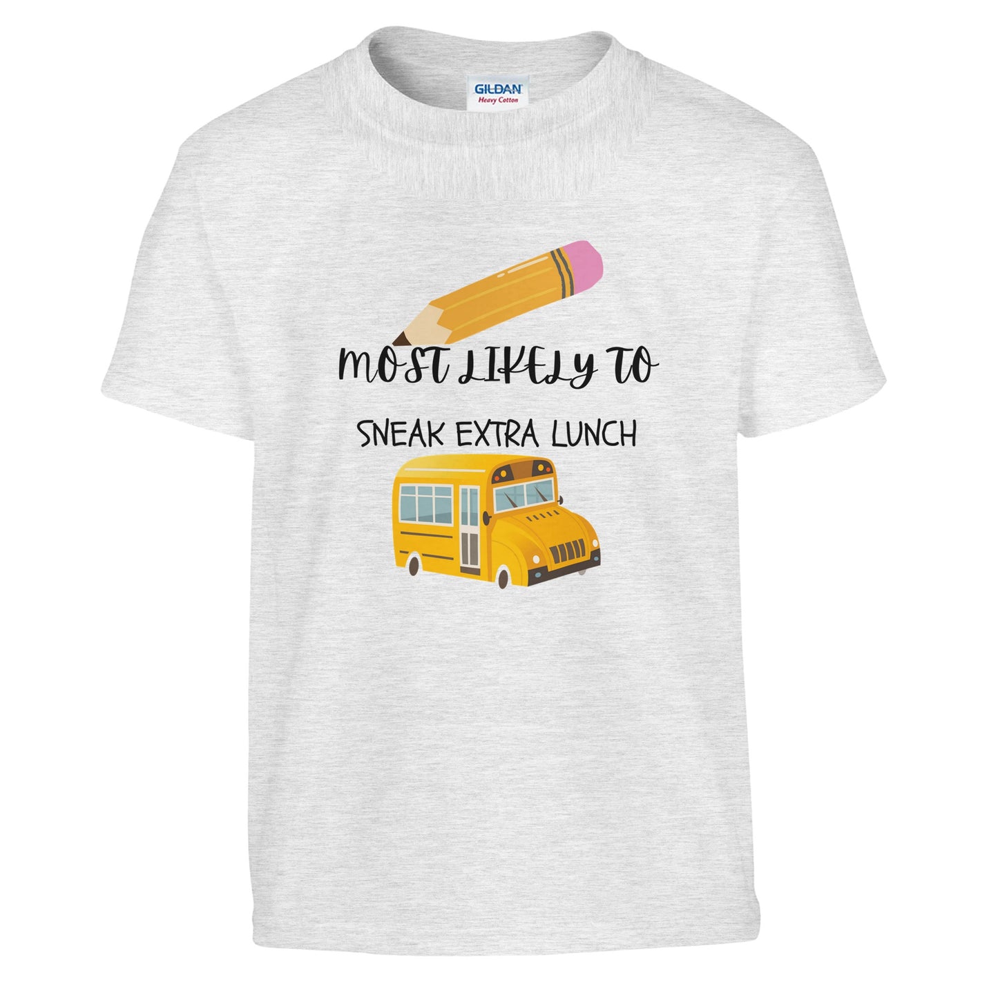 Most Likely To Sneak Extra Lunch on a heavyweight T-Shirt