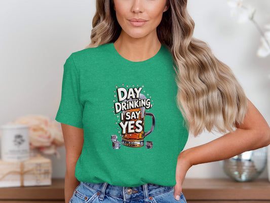 Day Drinking I Say Yes Funny Graphic T-shirt