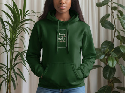 You're My Favorite Notification Graphic Hoodie