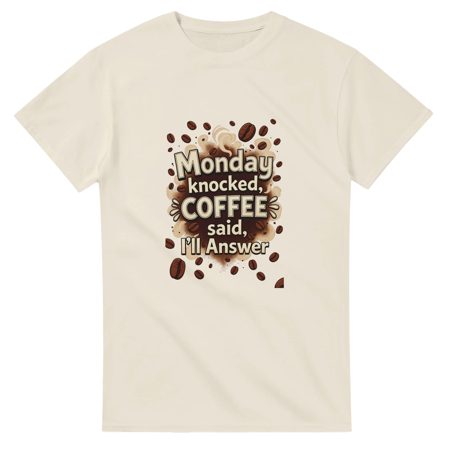 Monday Knocked, Coffee Answered on a Heavyweight Coffee Lover T on a Shirt