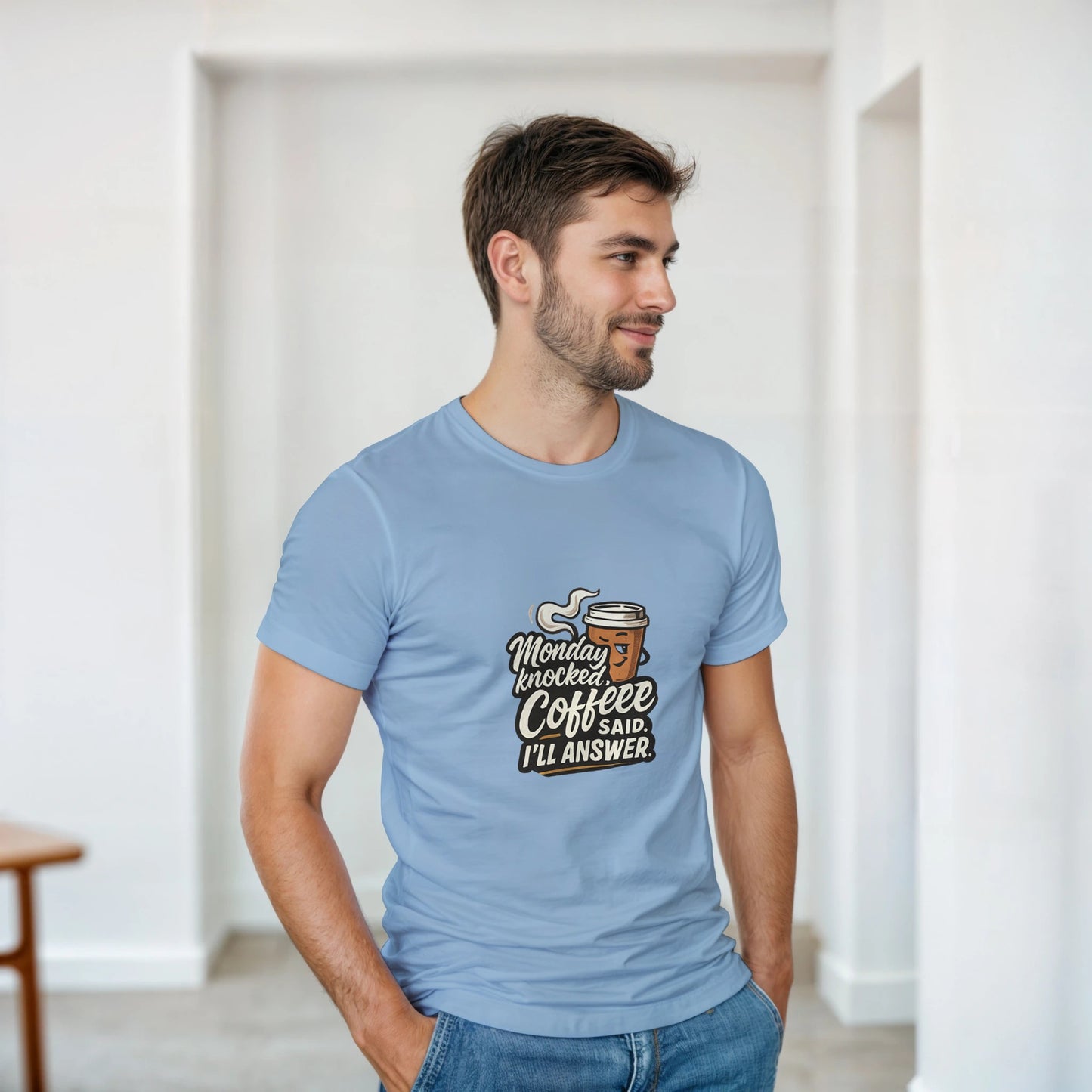 Monday Knocked, Coffee Said. I'll Answer on a Heavyweight Morning Hero T on a Shirt