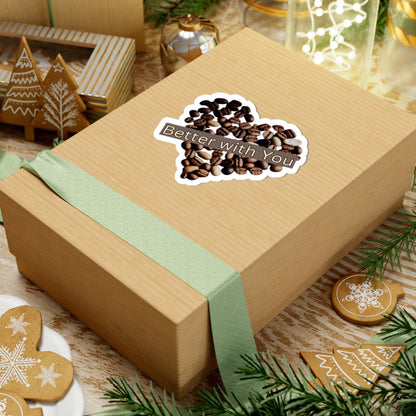 Better With You – Kiss-Cut Stickers