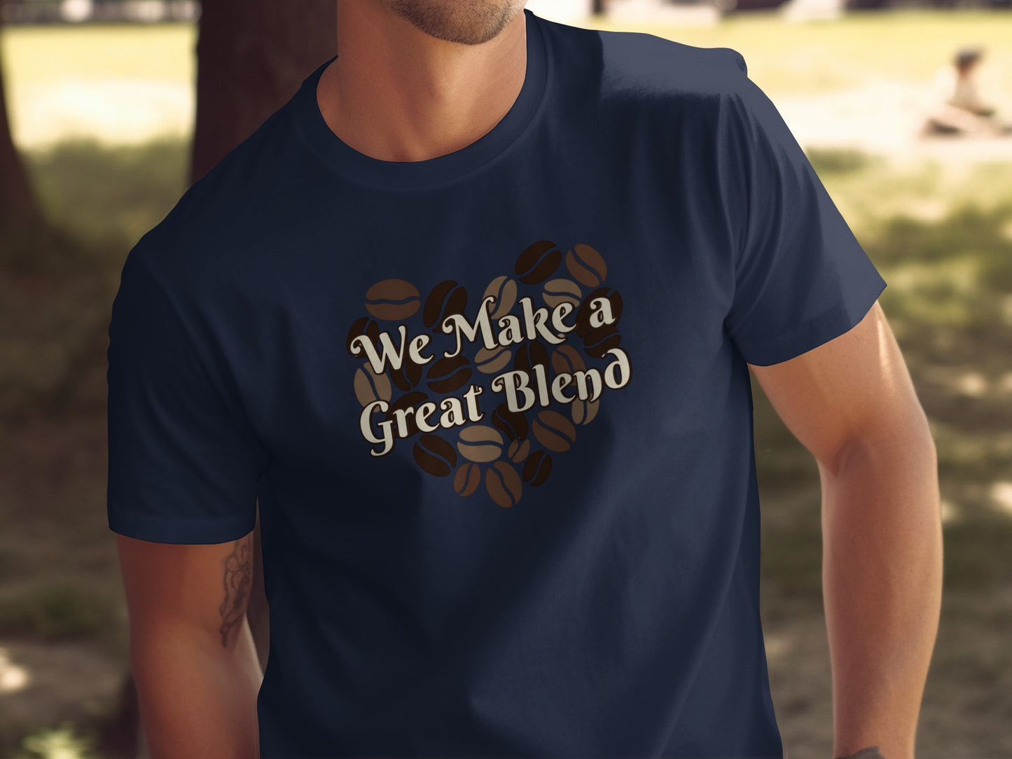We Make a Great Blend phrase on a Premium Tee
