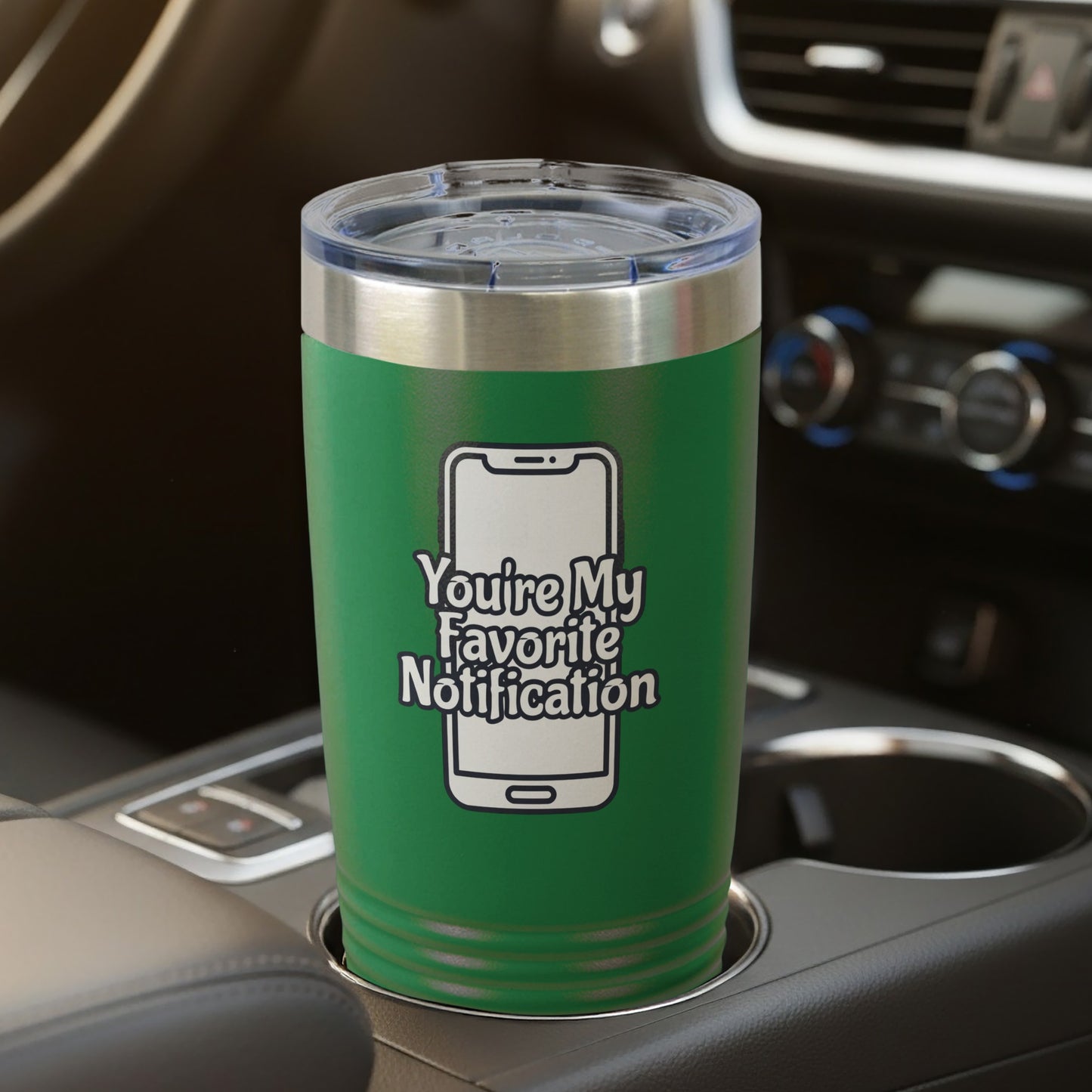 You're My Favorite Notification Travel Tumbler