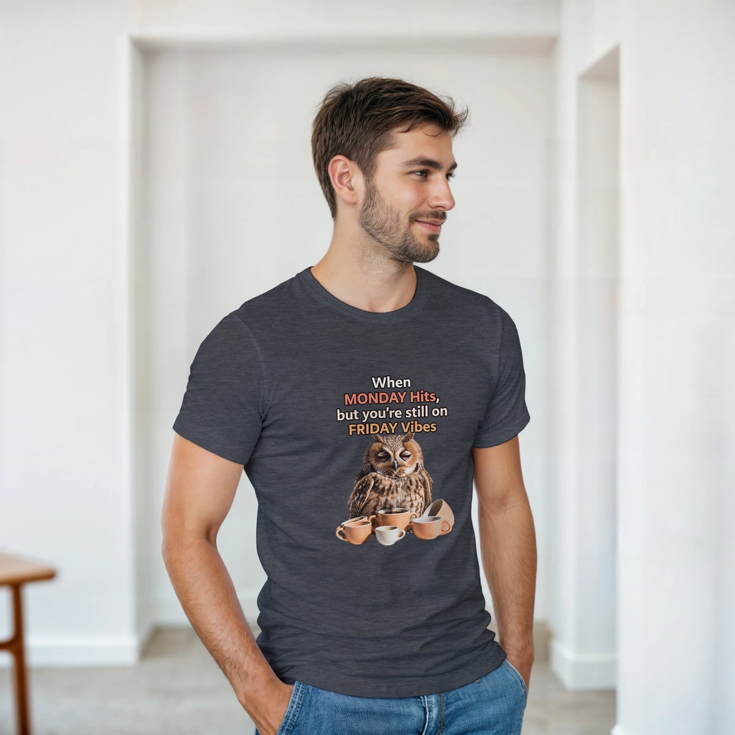 When MONDAY Hits, But You're Still On FRIDAY Vibes Owl on a Heavyweight T on a shirt