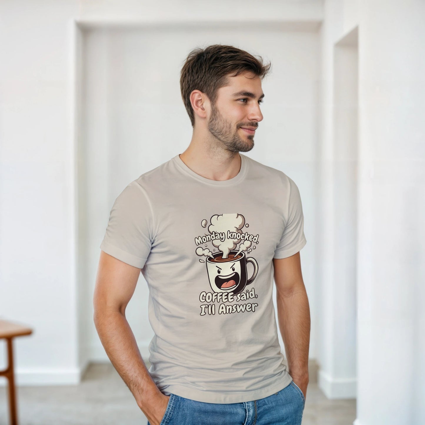 Monday Knocked, Coffee Said: I'll Answer on a Heavyweight Humorous T on a Shirt