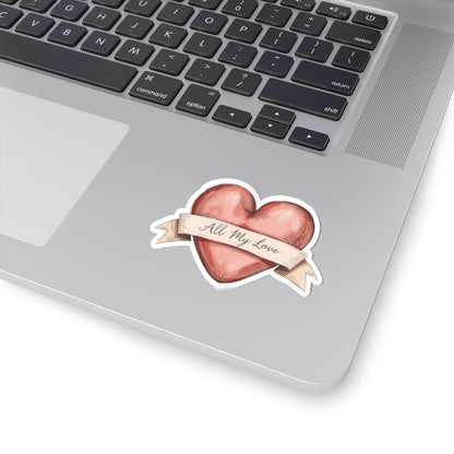 All My Love Heart Sticker for Laptop or Decor