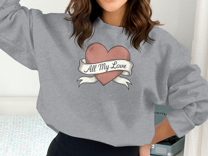 Cozy Grey Sweatshirt with All My Love Heart Design
