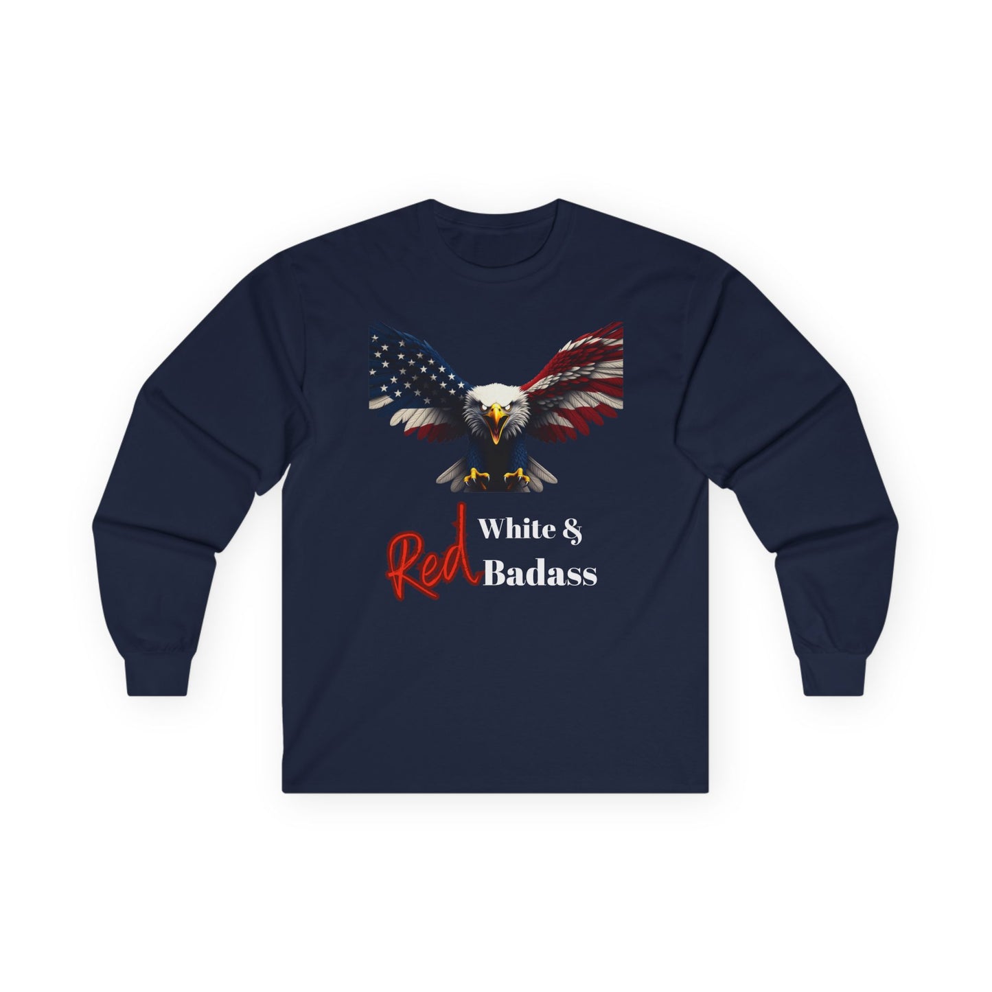 Red White & Badass Patriotic Eagle on a long sleeve tee