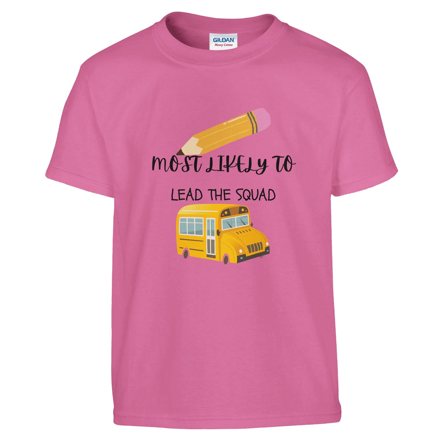 Most Likely To Lead the Squad on a heavyweight T-Shirt