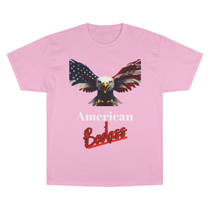 American Badass Patriotic Eagle on a Champion T-shirt