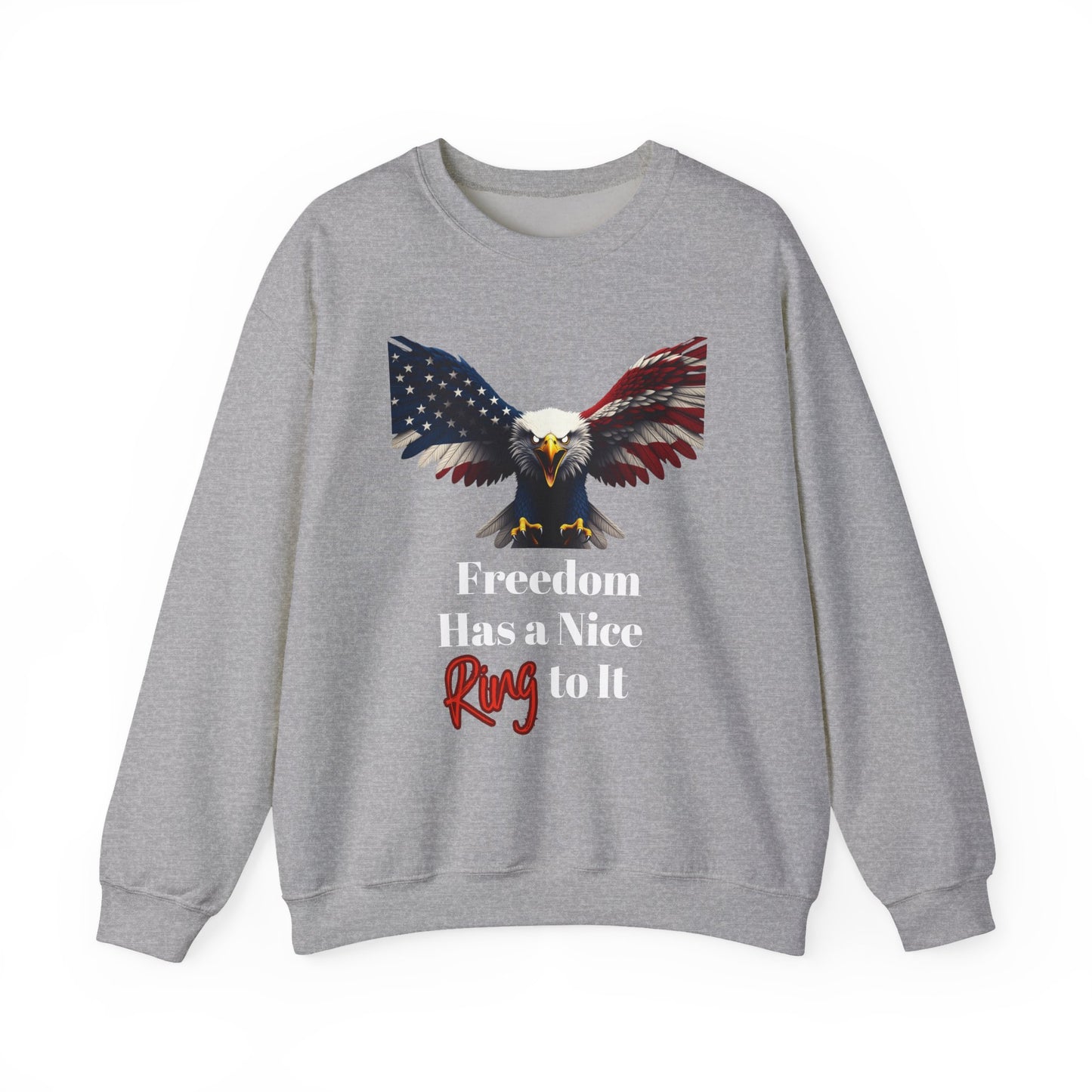 Freedom Has A Nice Ring To It Patriotic Eagle text on a Crewneck Sweatshirt
