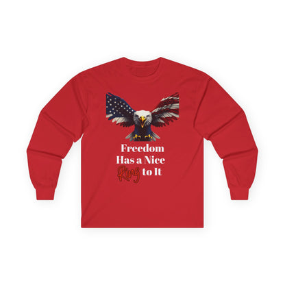 Freedom Has A Nice Ring To It Patriotic Eagle on a long sleeve tee