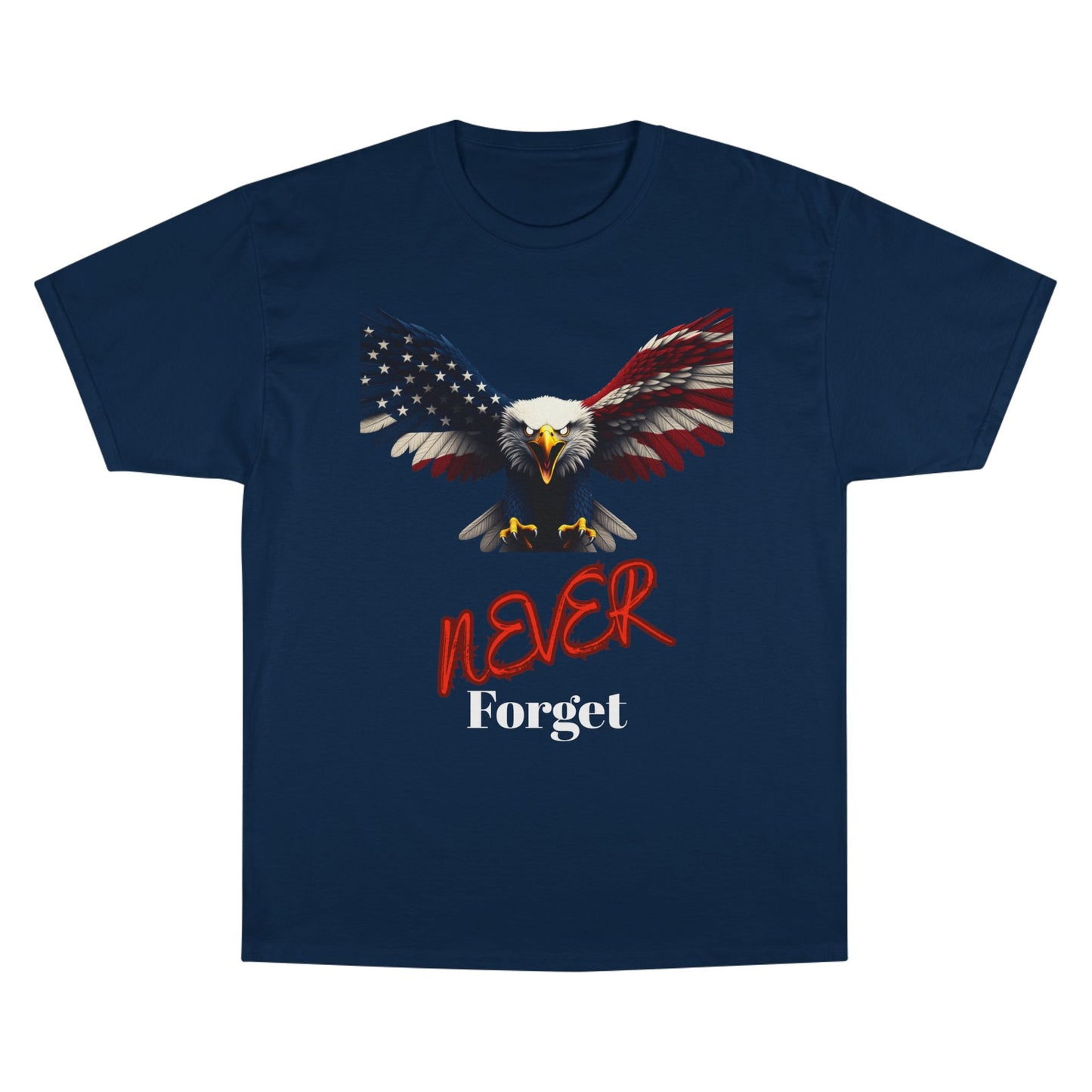 Never Forget Patriotic Eagle on a Champion T-shirt