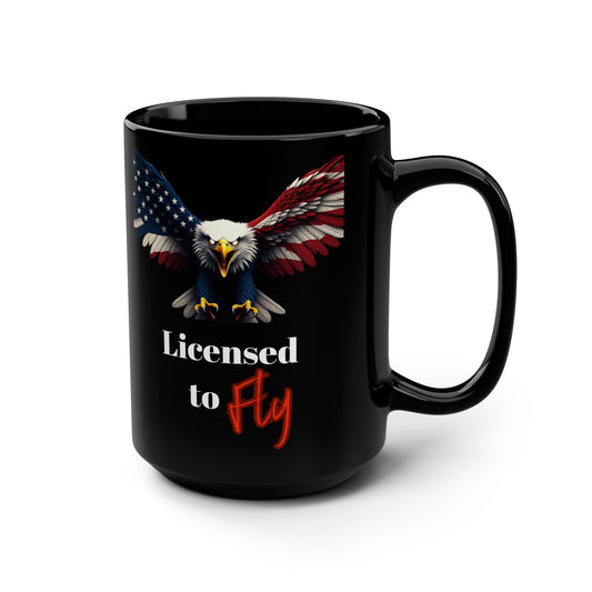 Patriotic Eagle Licensed To Fly on a Black Mug 15oz