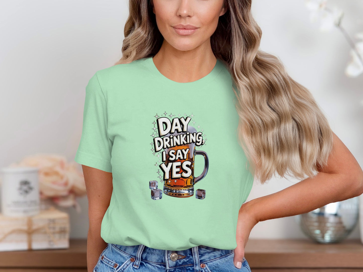 Day Drinking I Say Yes Funny Graphic Tee Shirt