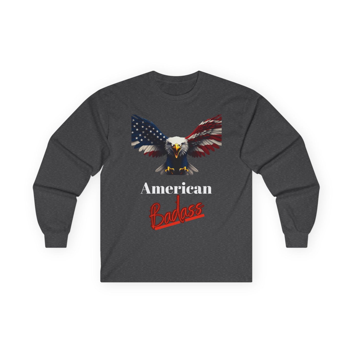 American Badass Patriotic Eagle on a long sleeve tee