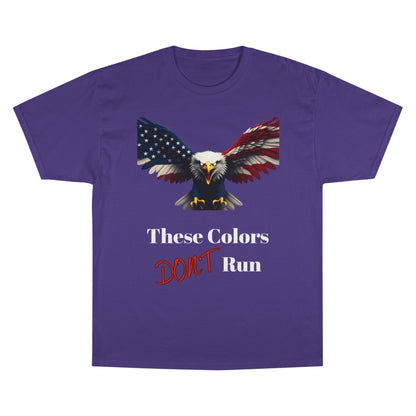 These Colors Don't Run Patriotic Eagle on a Champion T-shirt