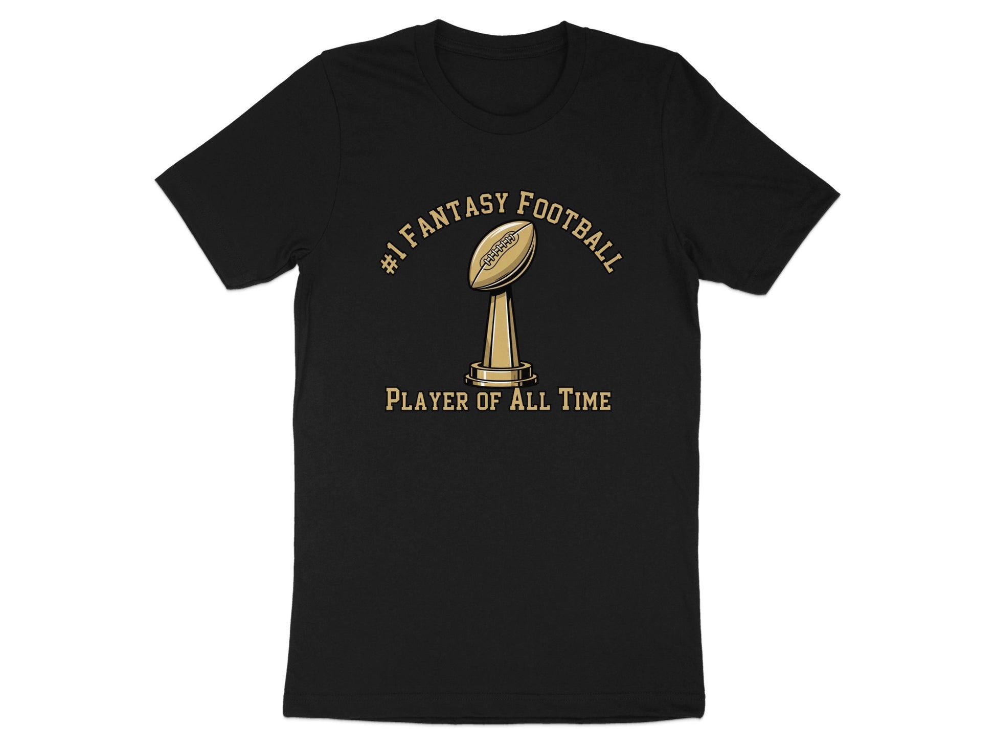 #1 Fantasy Football Player of All Time T-Shirt