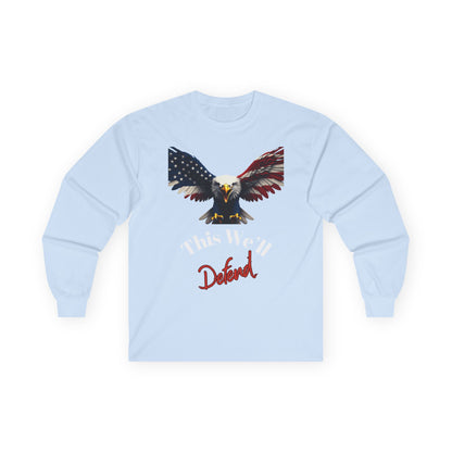 This We'll Defend Patriotic Eagle on a long sleeve tee