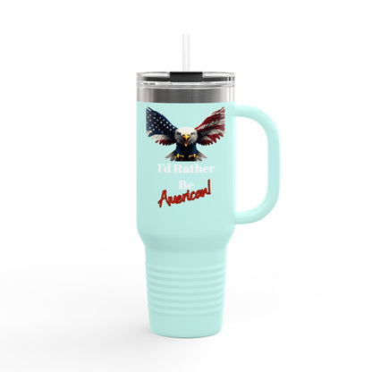 I'd Rather Be American Patriotic Eagle on a 40oz tumbler