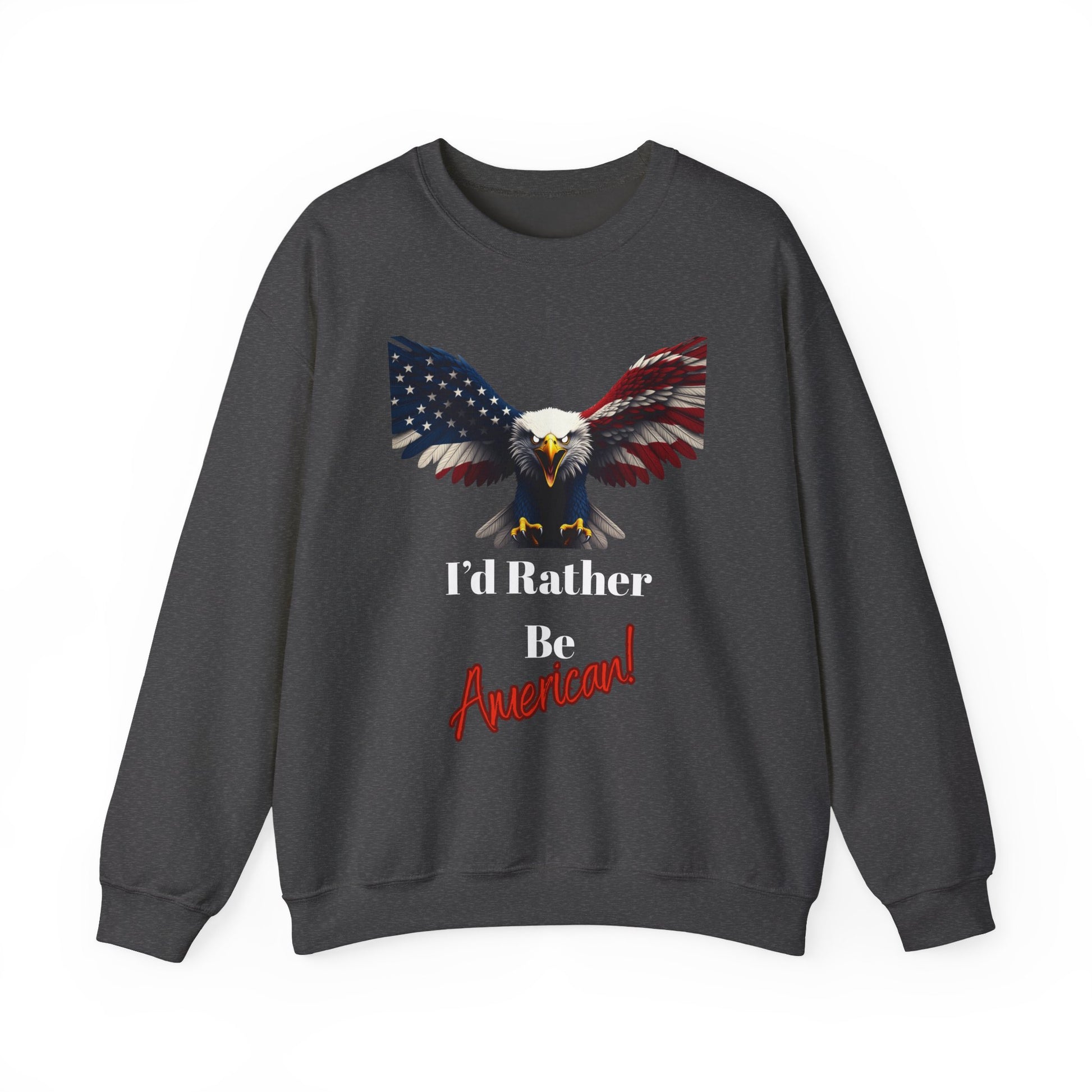 I'd Rather Be American Patriotic Eagle text on a Crewneck Sweatshirt