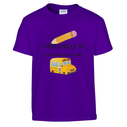 Most Likely To Sleep Through Algebra on a heavyweight T-Shirt