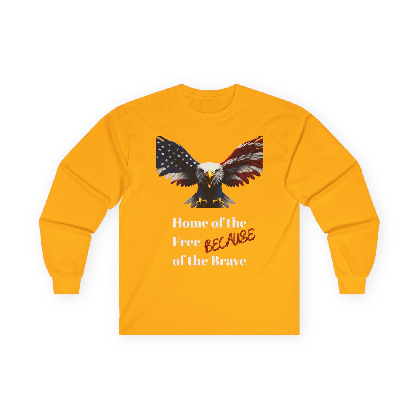 Home Of The Free Because Of The Brave Patriotic Eagle on a long sleeve tee