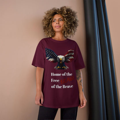 Home Of The Free Because Of The Brave Patriotic Eagle on a Champion T-shirt