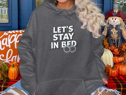 Let's Stay In Bed Handcuffs Cozy Hoodie for Autumn