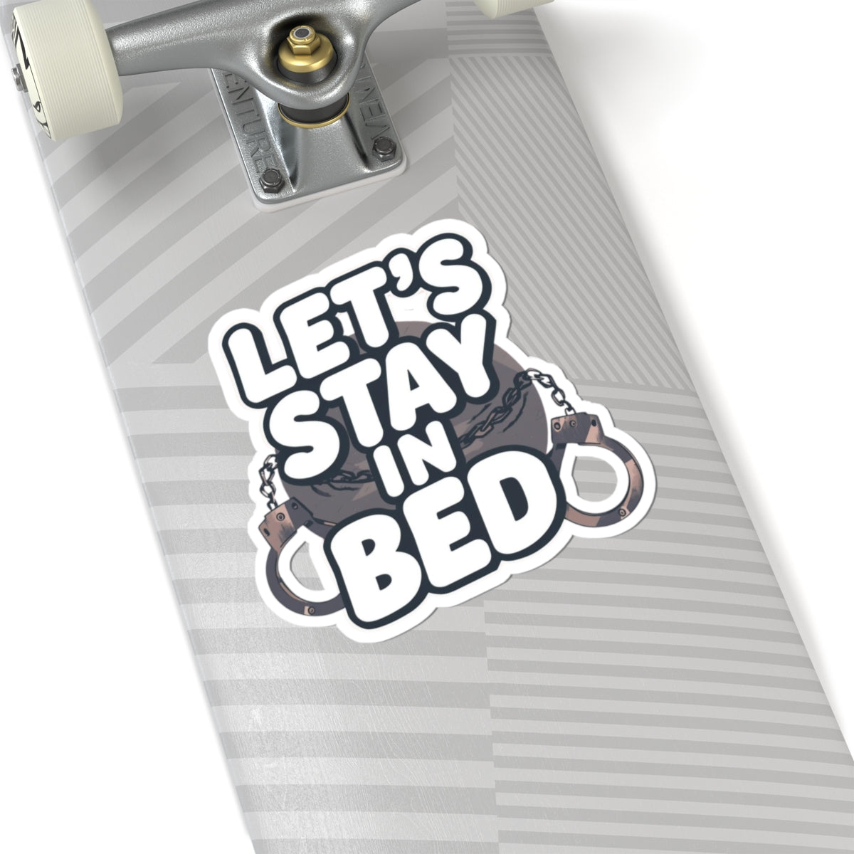 Let's Stay in Bed Handcuffs Skateboard Sticker