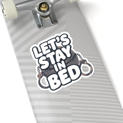Let's Stay in Bed Handcuffs Skateboard Sticker