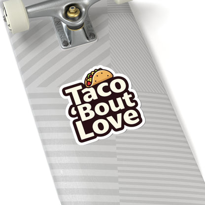 Taco 'Bout Love phrase with a Modern & Minimalist design on Kiss-Cut Stickers